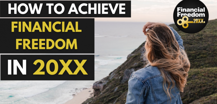 how to achieve financial freedom in 20xx