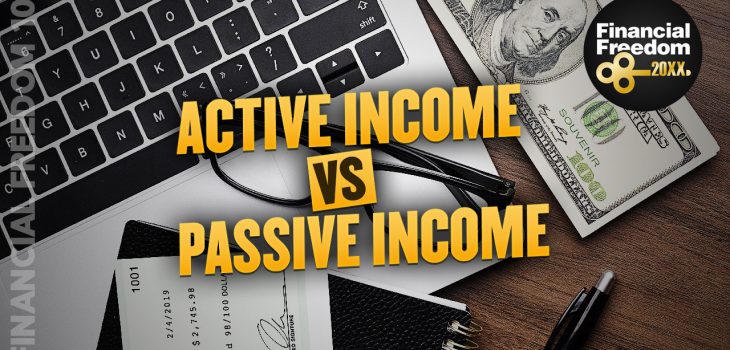 Financial Freedom 101 - Active Income vs. Passive Income