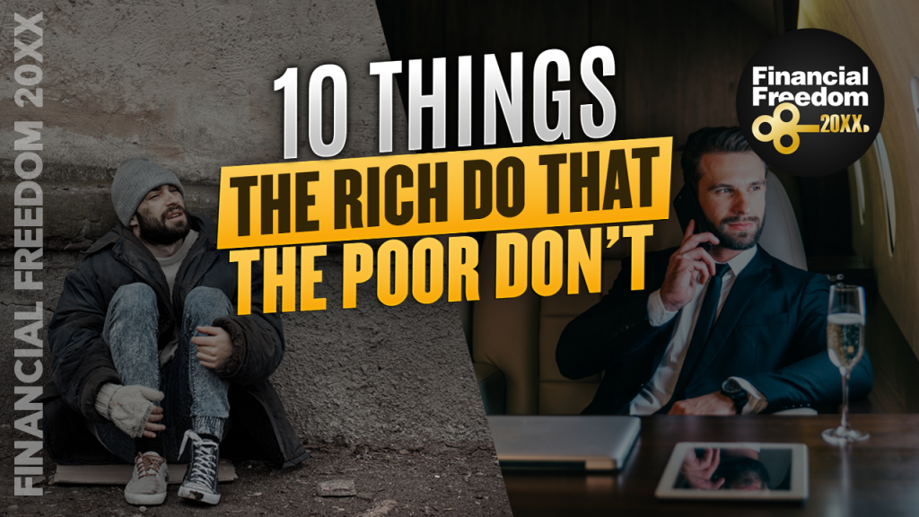 10 Things The Rich Do That The Poor Dont
