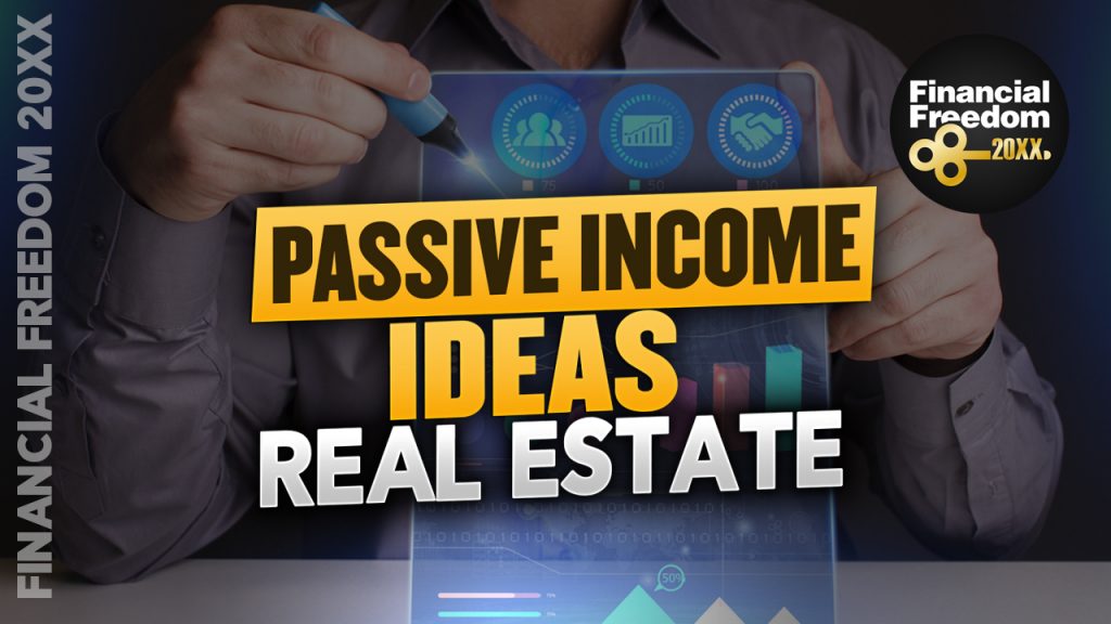 Real Estate Passive Income Ideas